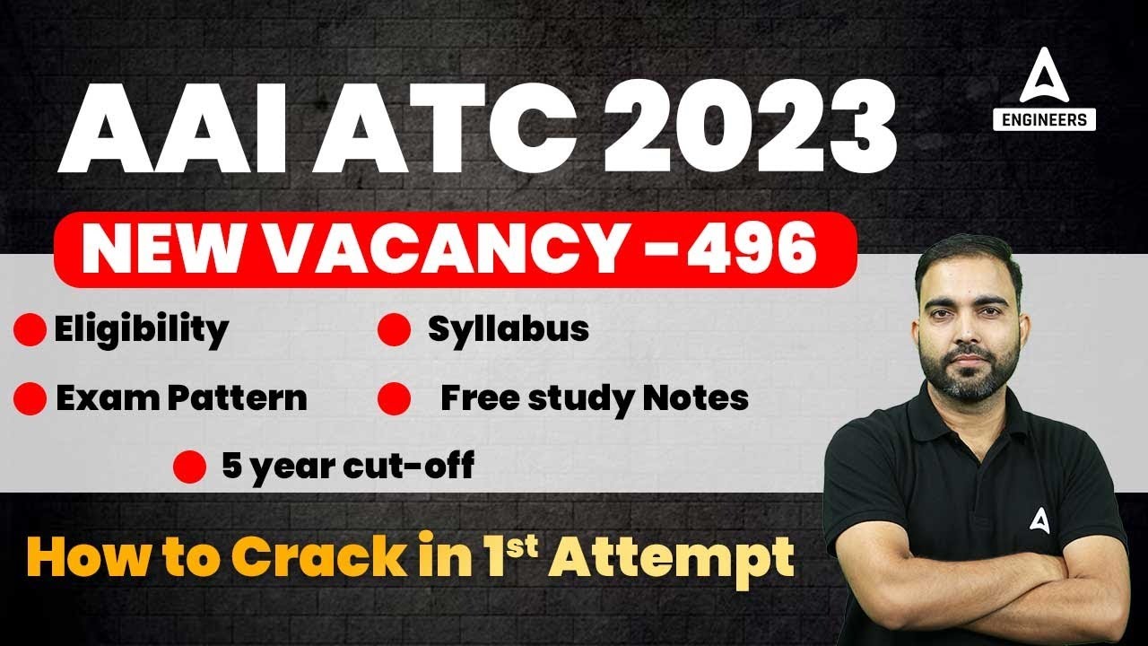 AAI ATC New Vacancy 2023 | AAI ATC 496 Posts, Syllabus, Eligibility and Cut Off | Full Details