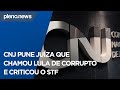 CNJ pune juíza que chamou Lula de corrupto e criticou o STF | PLENO.NEWS