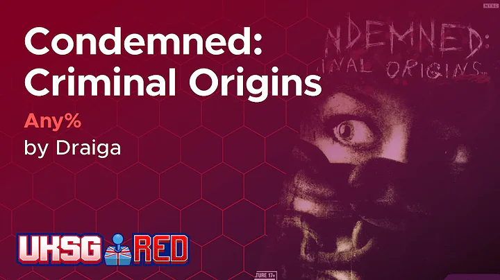 UKSG Red '23 | Condemned: Criminal Origins | Any% | Draiga |
