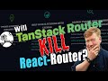 Is tanstack router better than reactrouter
