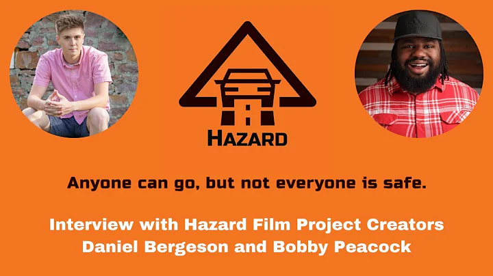 Interview with Hazard Film Project Creators Daniel...