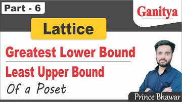 6. Greatest Lower Bound and Least Upper Bound of a Poset in Hindi | G.L.B. and L.U.B. |  lattice bsc