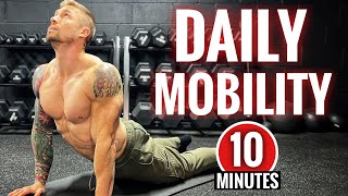 DO THIS 10 Minute Mobility Routine EVERY DAY (Follow Along)