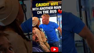 Caught Wife With Another Man On The Bus