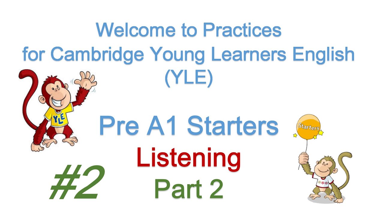 Pre a1 starters. Starters Listening. Starters yle Listening Part 4. Pre a1 Starters a1 Movers a2 Flyers. Listening Part 2.