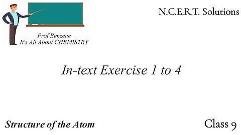 NCERT In-text Exercise 1 to 4 Chemistry Class 9 Chapter 4 | NCERT Solutions Class 9