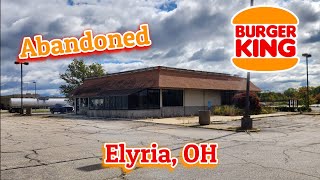 Abandoned Burger King  Elyria, OH