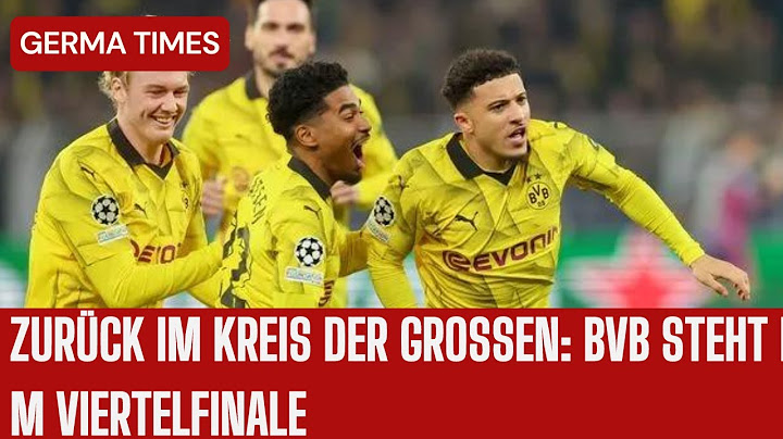 Champions LeagueZurück im Kreis der Großen: BVB steht im Viertelfinale