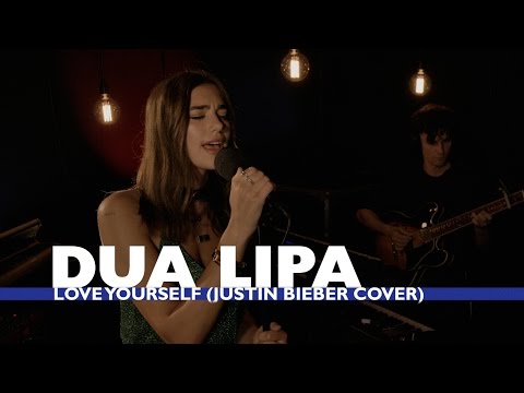 Dua Lipa - Love Yourself (Justin Bieber Cover) (Capital Session)