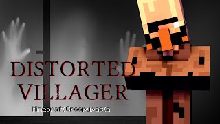 Minecraft Creepypasta | DISTORTED VILLAGER