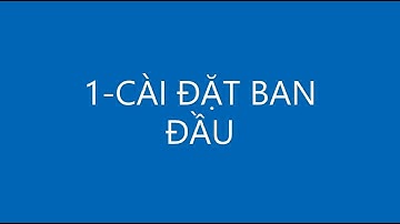 1-CÀI ĐẶT BAN ĐẦU TRONG REVIT