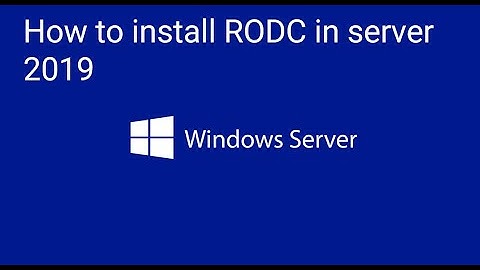 How to install RODC  in server 2019