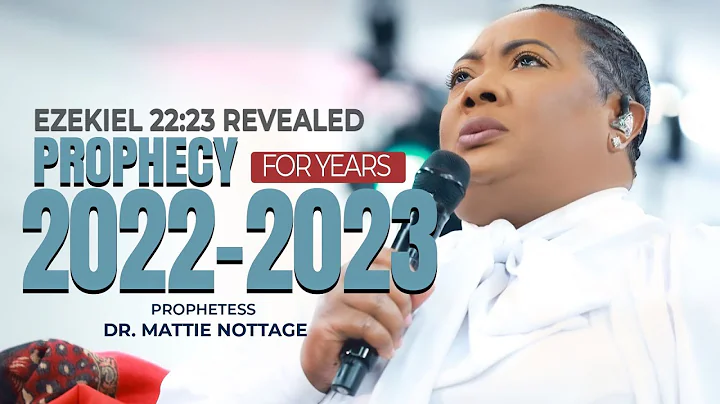 MYSTERY PROPHECY For 2022/2023-CLARIO...  CALL | PROPHETESS DR. MATTIE NOTTAGE