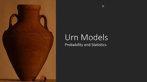 Probability and Statistics: Urn Model
