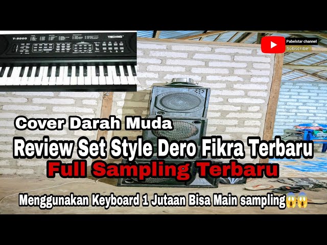 Review Set Style Dero Fikra Full Sampling ORG 2022 Menggunakan Keyboard 1 Jutaan !!😱😱 class=