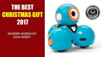 THE BEST CHRISTMAS GIFT 2017 - Wonder Workshop Dash Robot