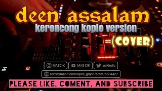 DEEN ASSALAM - cover -  keroncong koplo version