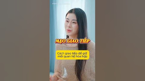 Giao tiếp khéo léo sẽ giữ được mối quan hệ luôn hòa hợp #shorts