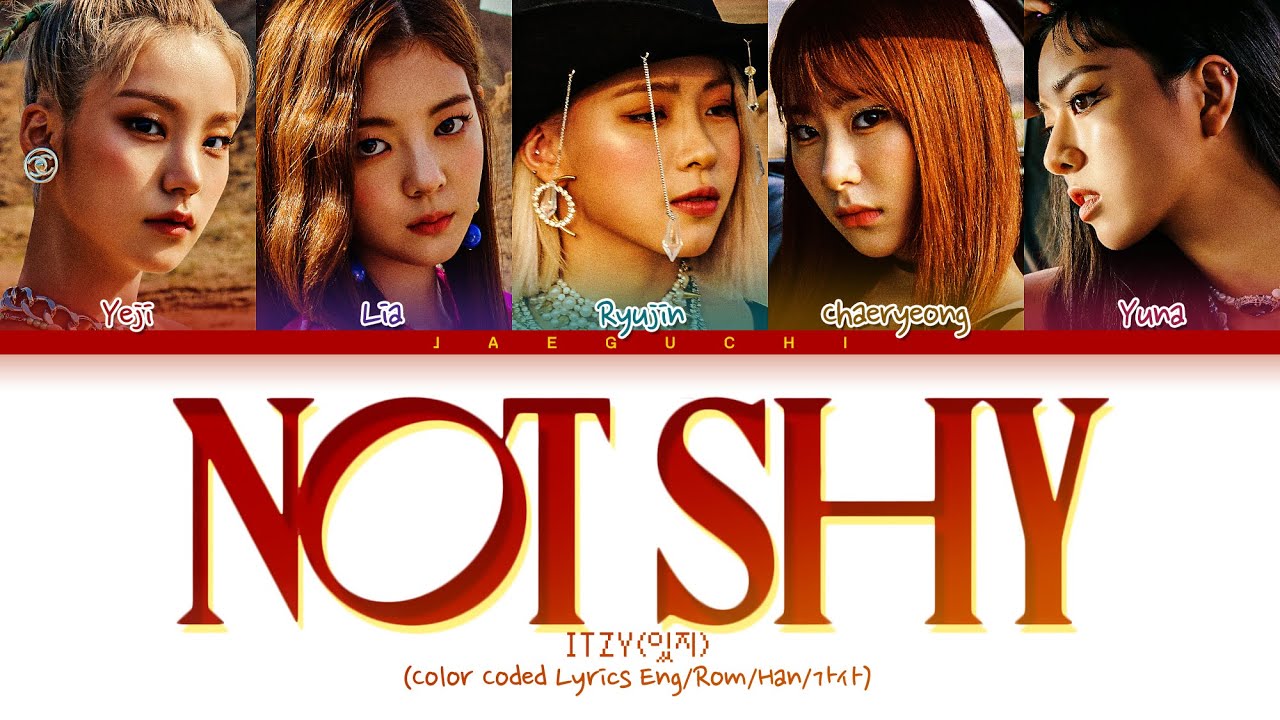 ITZY Not Shy Lyrics  Not Shy  Color Coded Lyrics