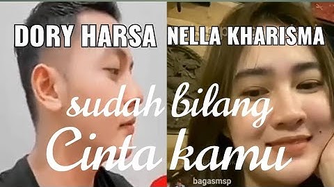NELLA KHARISMA DAN DORY HARSA LIVE BERSAMA BILANG CINTA KAMU [Bag. 2]
