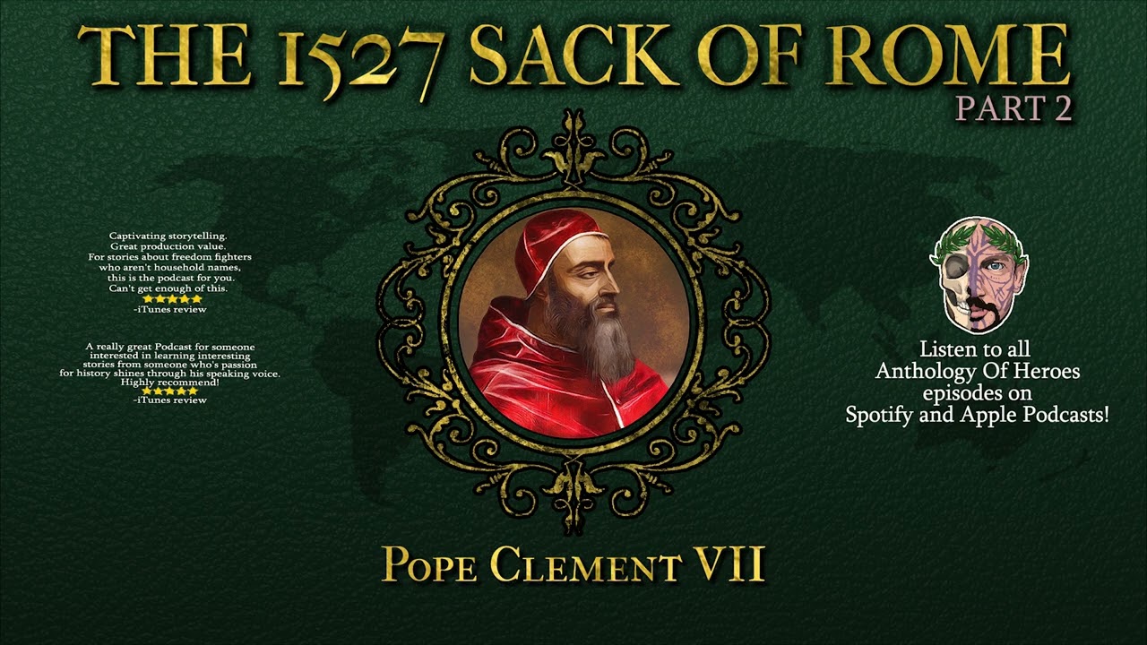 The 1527 Sack of Rome | Part 2: Horror & Atrocities