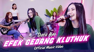 Dara Ayu - Efek Gedang Kluthuk