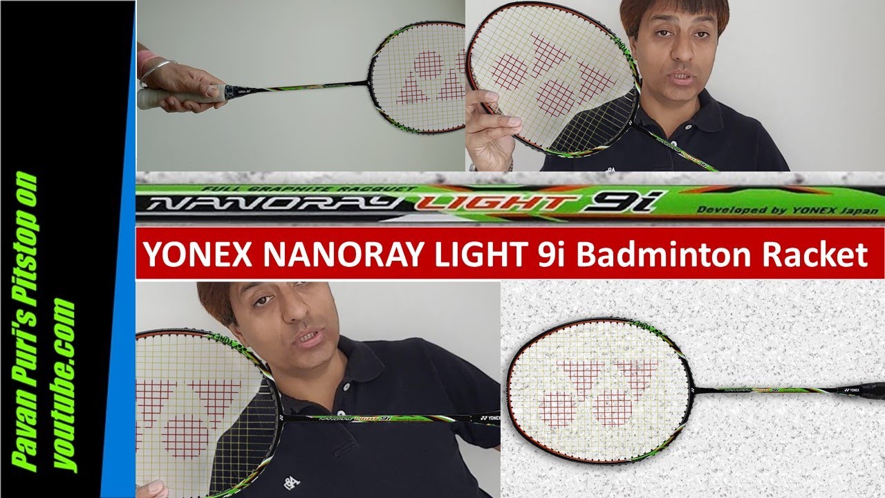 Yonex Nanoray Light 9i Badminton Racquet LookYonex Nanoray 9I Light Racket Review