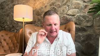 “Be Ready Always”- 1 Peter 3:15- Pastor Bill Penna