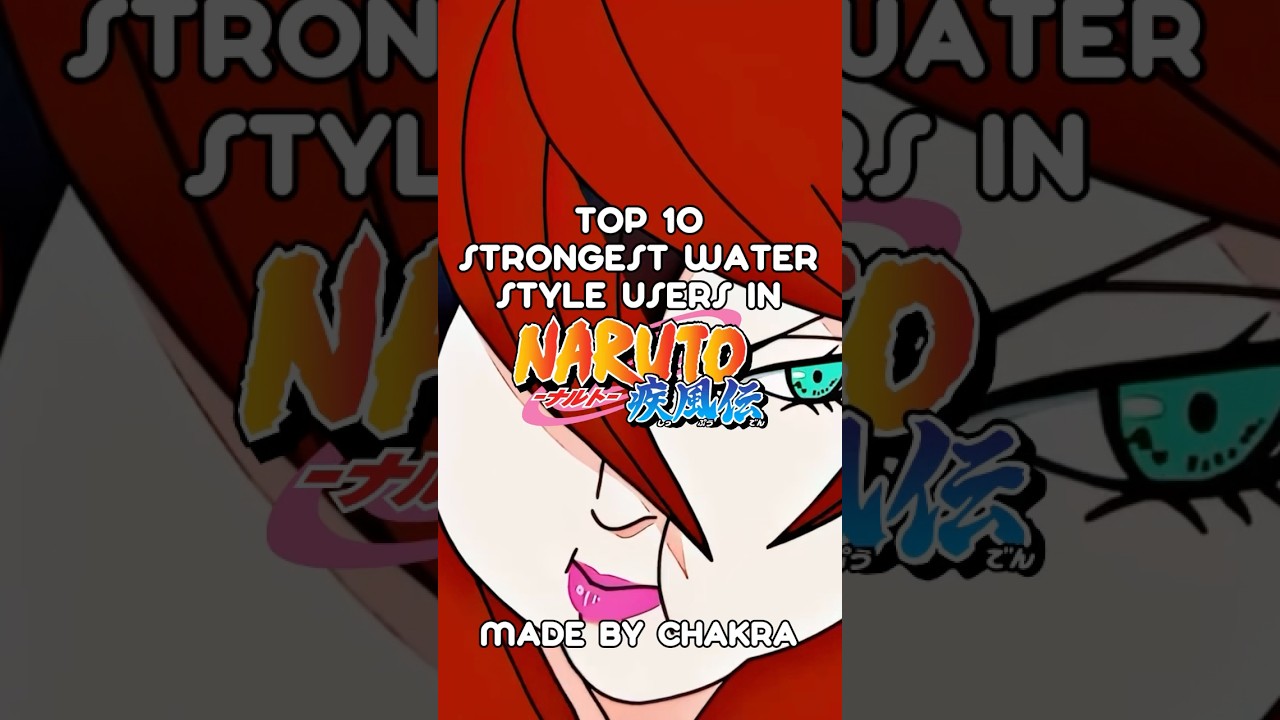Top 10 Strongest Water Style Users in Naruto
