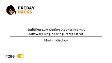 FH #286: Building LLM Coding Agents From A Software Engineering Perspective