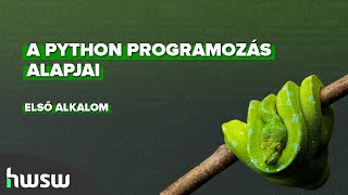 Python programozás alapjai - Első alkalom | HWSW képzés!