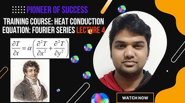 Training Course: Unsteady Heat Conduction Concept of Fourier Series Orthogonality and Wave Forms