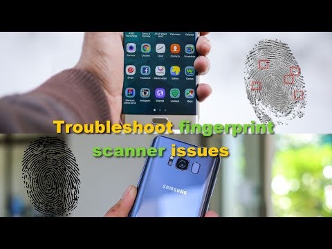 How to troubleshoot or fix fingerprint scanner issues on Any Samsung Galaxy (S8,S7,S6,S5,Note..)