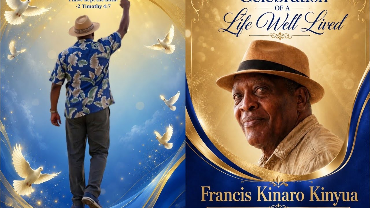 CEREBRATING THE  LIFE OF FRANCIS KINARO KINYUA 