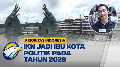 Presiden Prabowo Tetapkan IKN Jadi Ibu Kota Politik - [Prioritas Indonesia]
