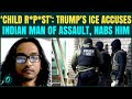 U.S Breaking: Trump's ICE Agents ARREST Indian Man For S*x*ally Assaulting 13-Year-Old | 'R*p*st'