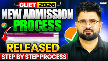 CUET 2026 | New Admission Process Released | Step By Step Process 📑