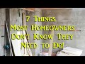 7 Things Most Homeowners Don't Know They Need to Do! | Homeowner Tips