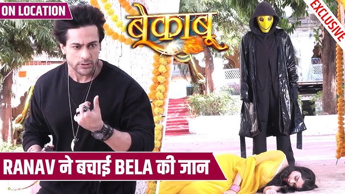 बेकाबू 3 जून 2023 लिखित एपिसोड अपडेट: राणव को बेला की सच्चाई का पता चलता है