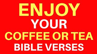10 Bible Verses About Caffeine | Get Encouraged