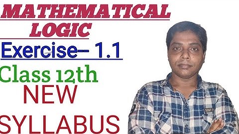 Mathematical Logic Exercise 1.1 Class 12th Maths-I (Maharashtra board new syllabus)