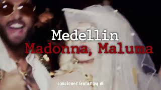 Madonna, Maluma; Medellín (Slowed + Reverb)