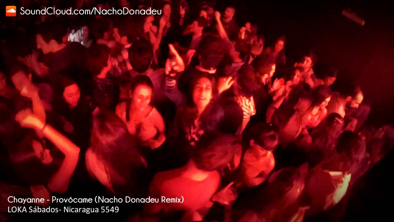 Chayanne - Provócame (Nacho Donadeu Remix) @ LOKA ! Chayanne - Provócame (Nacho Donadeu Remix) @ LOKA !