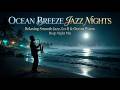 Celestial Ocean Jazz Dreams 🌙 Smooth Saxophone & Midnight Waves for Deep Sleep 2026