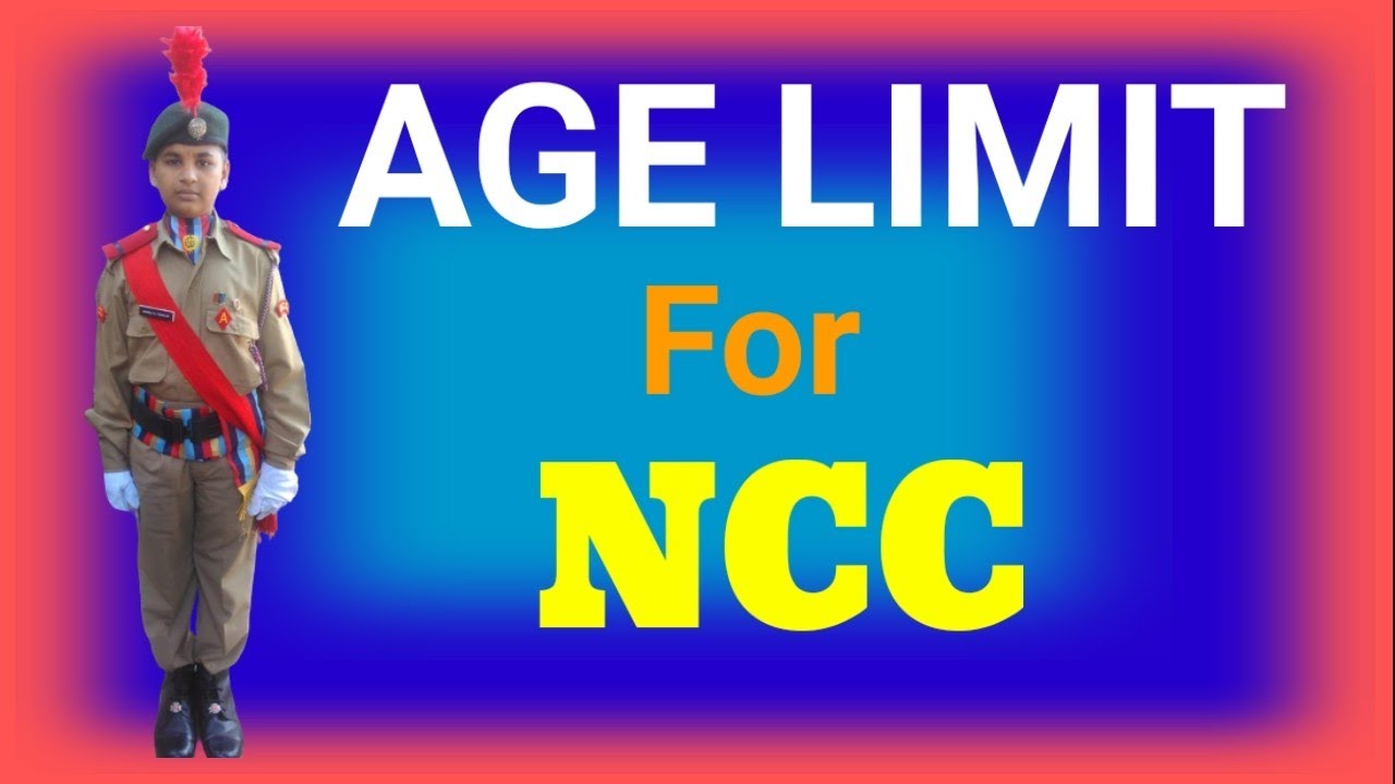 age-limit-for-joining-ncc-minimum-age-for-ncc-youtube