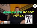 Apakah itu Robot Forex - YouTube