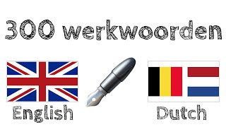 300 werkwoorden + Lezen en luisteren:  Engels + Nederlands  (Moedertaalspreker)