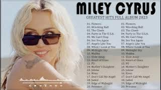 Miley Cyrus - Greatest Hits - Best Songs - PlayList