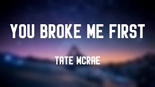 You broke me first - Tate McRae [Lyric Music] 💥