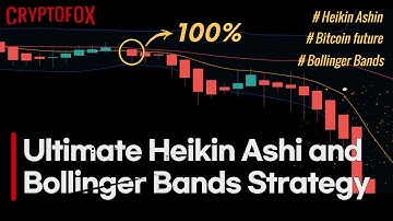🔴 Ultimate Heikin Ashi x Bollinger Bands Trading Strategy | Cryptocurrency Trading